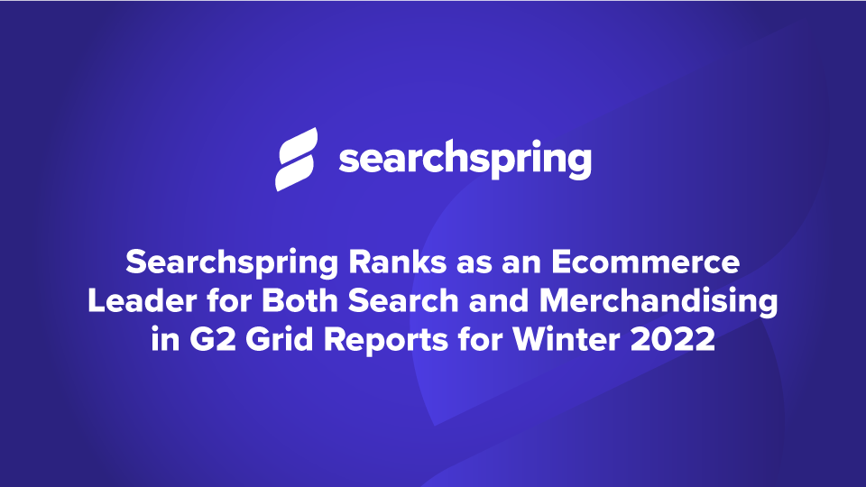 Athos Commerce Ranks as an Ecommerce Leader for Both Search and Merchandising in G2 Grid Reports for Winter 2022