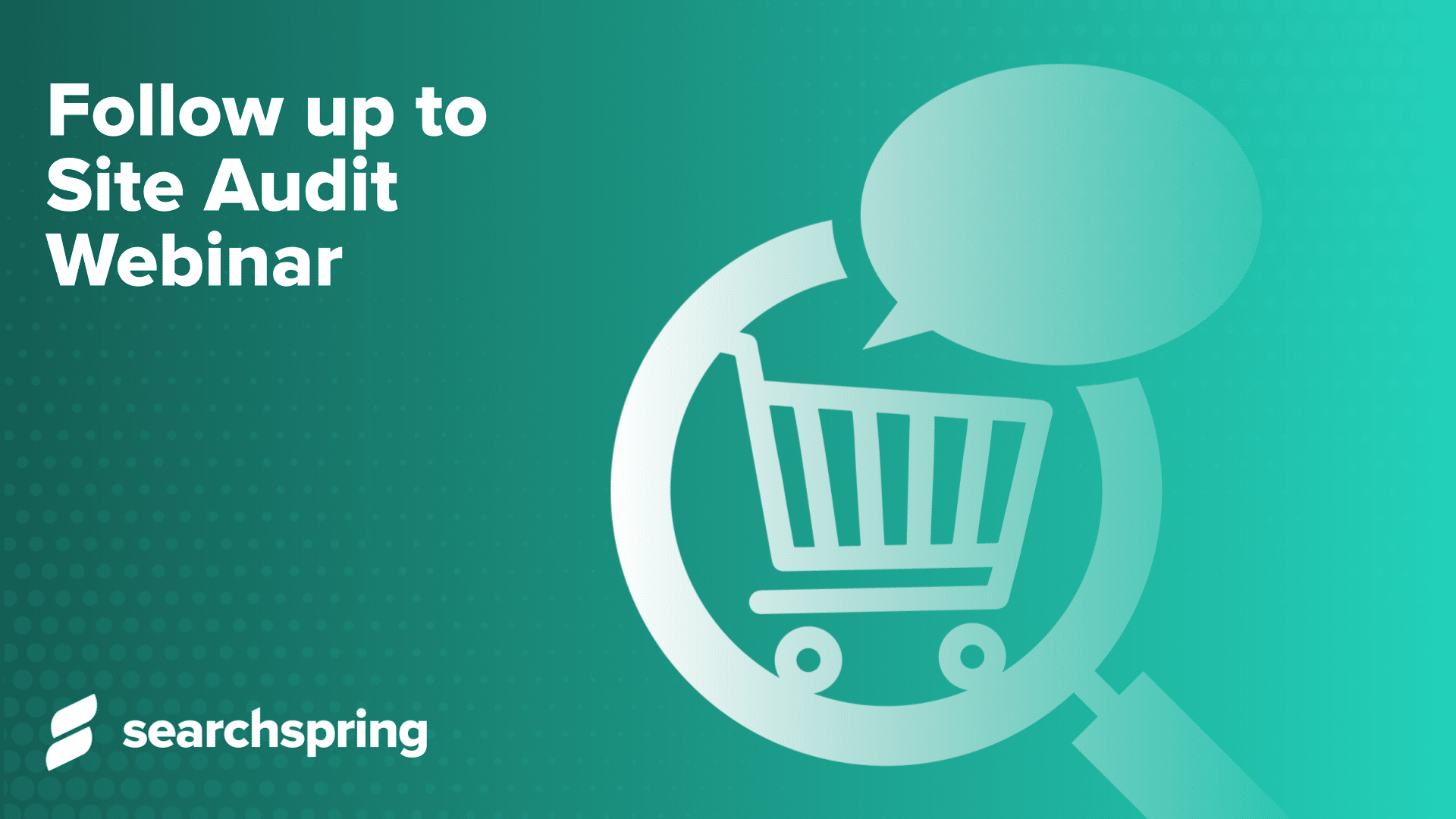 Follow up to Site Audit Webinar - Shopping Cart on green background