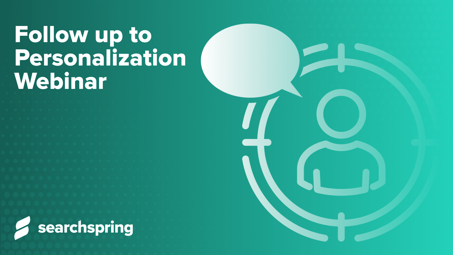 person icon on green backgroun. Follow up to personalization webinar. Athos Commerce logo