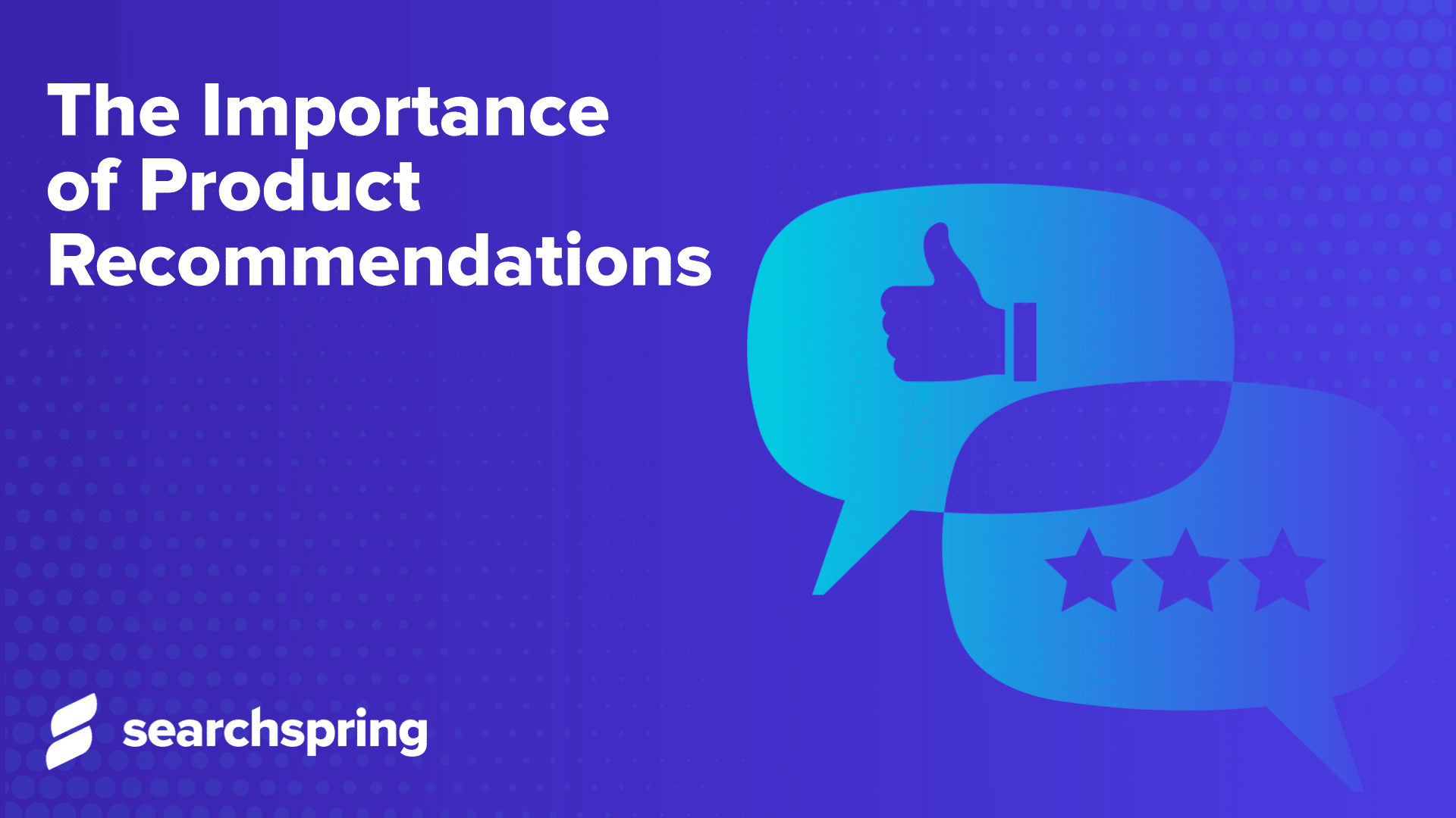 text box conversation featuring a thumbs up and a 5-star review reply; TEXT: The Importance of Product Recommendations; Athos Commerce logo; blue backgroud