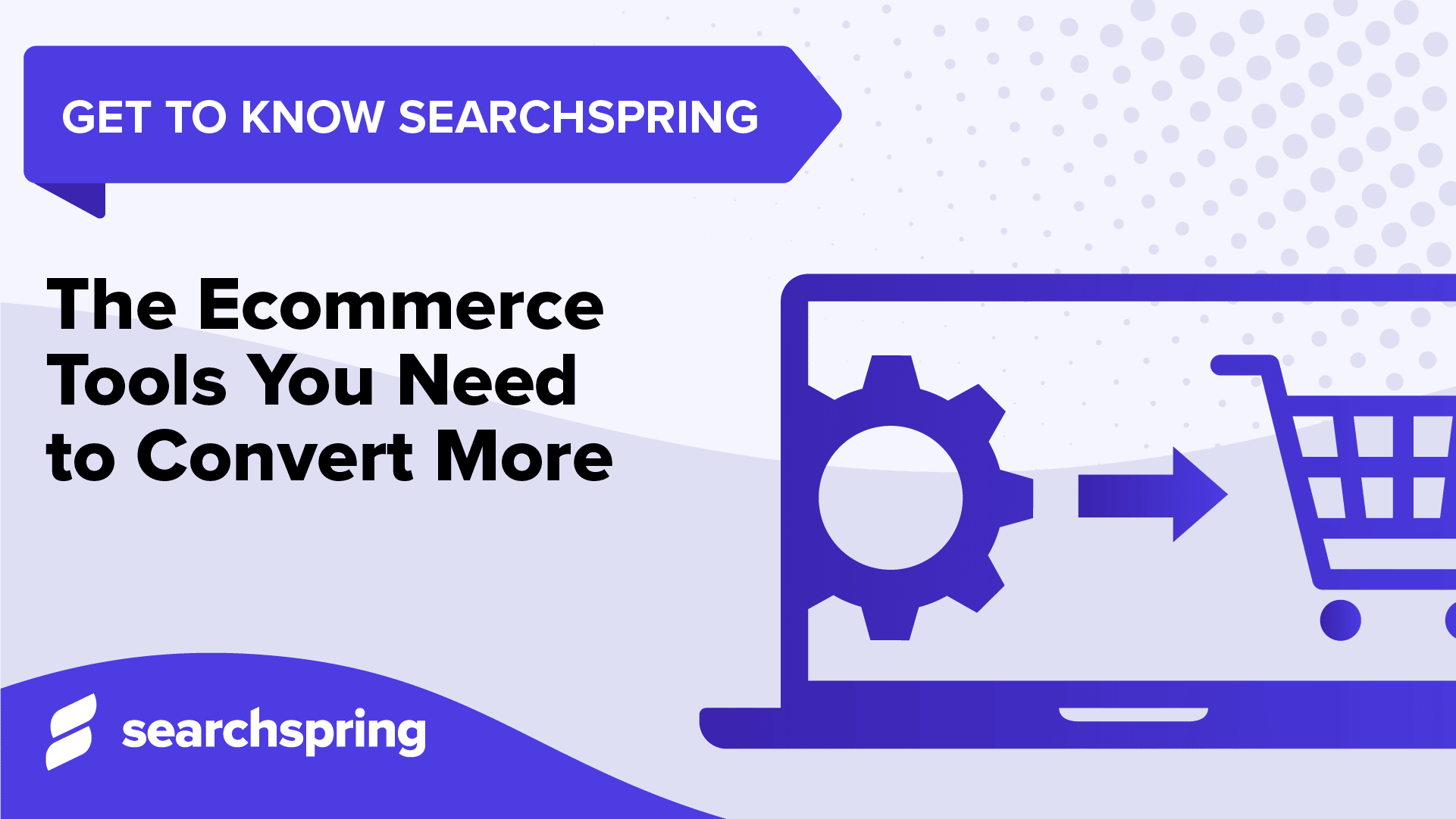 The Ecommerce Tools You Need to Convert More (text); searchspring logo' Get to Know Athos Commerce; setting gear icon and shopping cart icon on computer screen