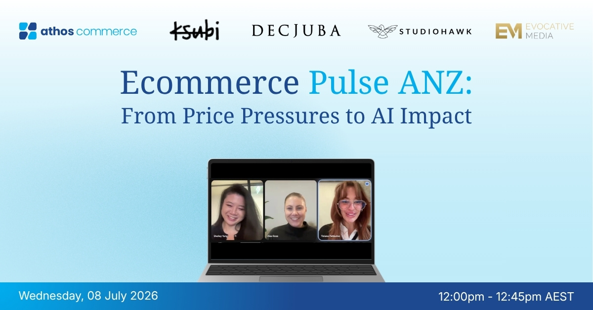 Athos-Commerce-Webinar-2026-07-Ecommerce-Pulse-ANZ-FI